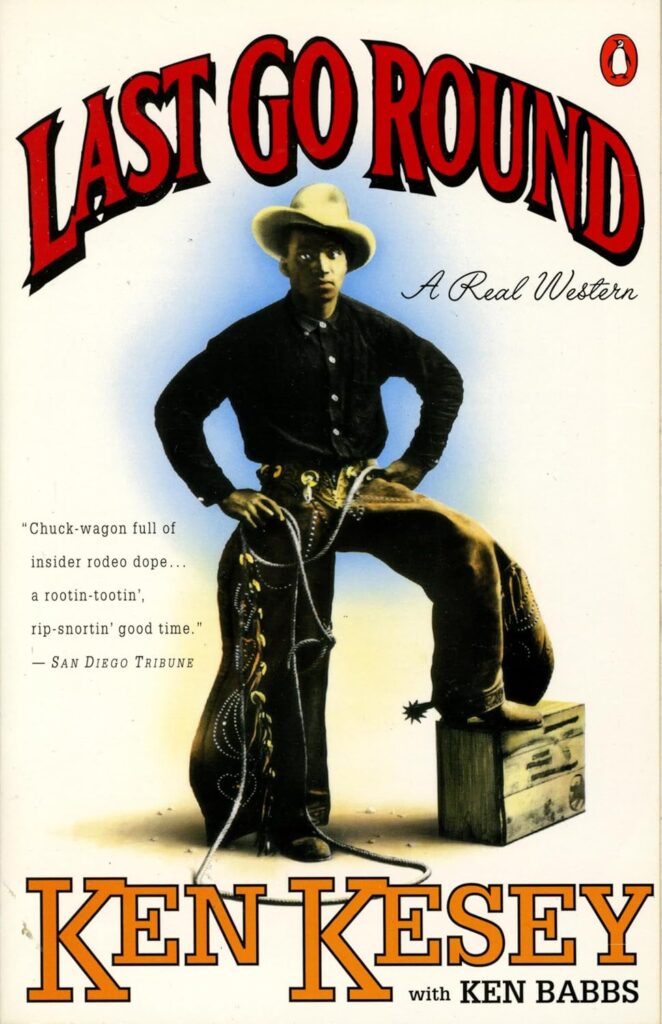 Cover of the book Last Go Round a novel set in Pendleton, Oregon by Ken Kesey.